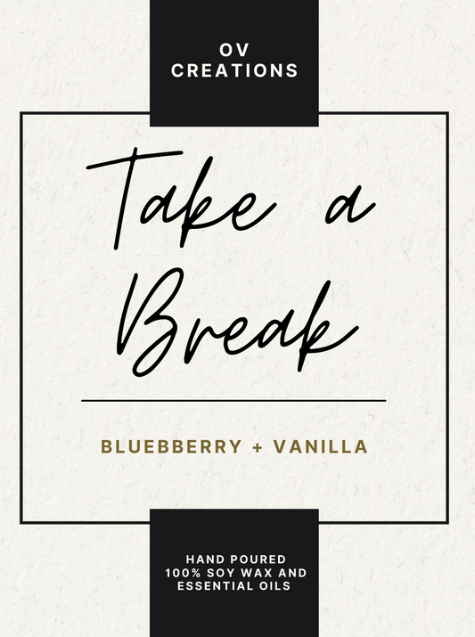 TAKE A BREAK CANDLE - Blueberry and Vanilla